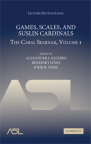 Games, Scales and Suslin Cardinals: The Cabal Seminar Volume I (Lecture Notes in Logic) Alexander S. Kechris, Benedikt L we and John R. Steel
