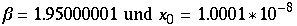 β = 1.95  und  x_0 = 1.0001 * 10^(-8)